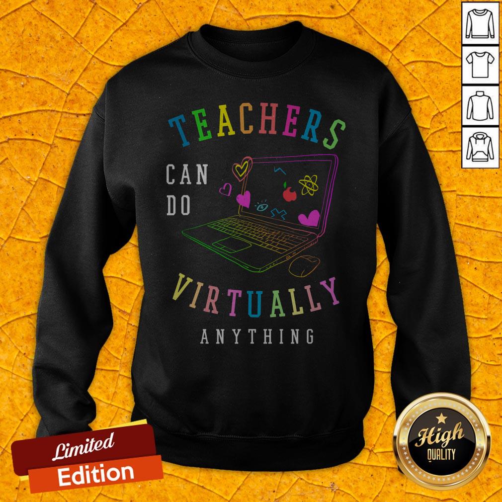 Colorful Teachers Can Do Virtually Anything Shirt