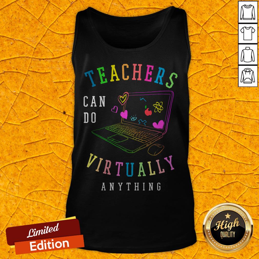 Colorful Teachers Can Do Virtually Anything Shirt