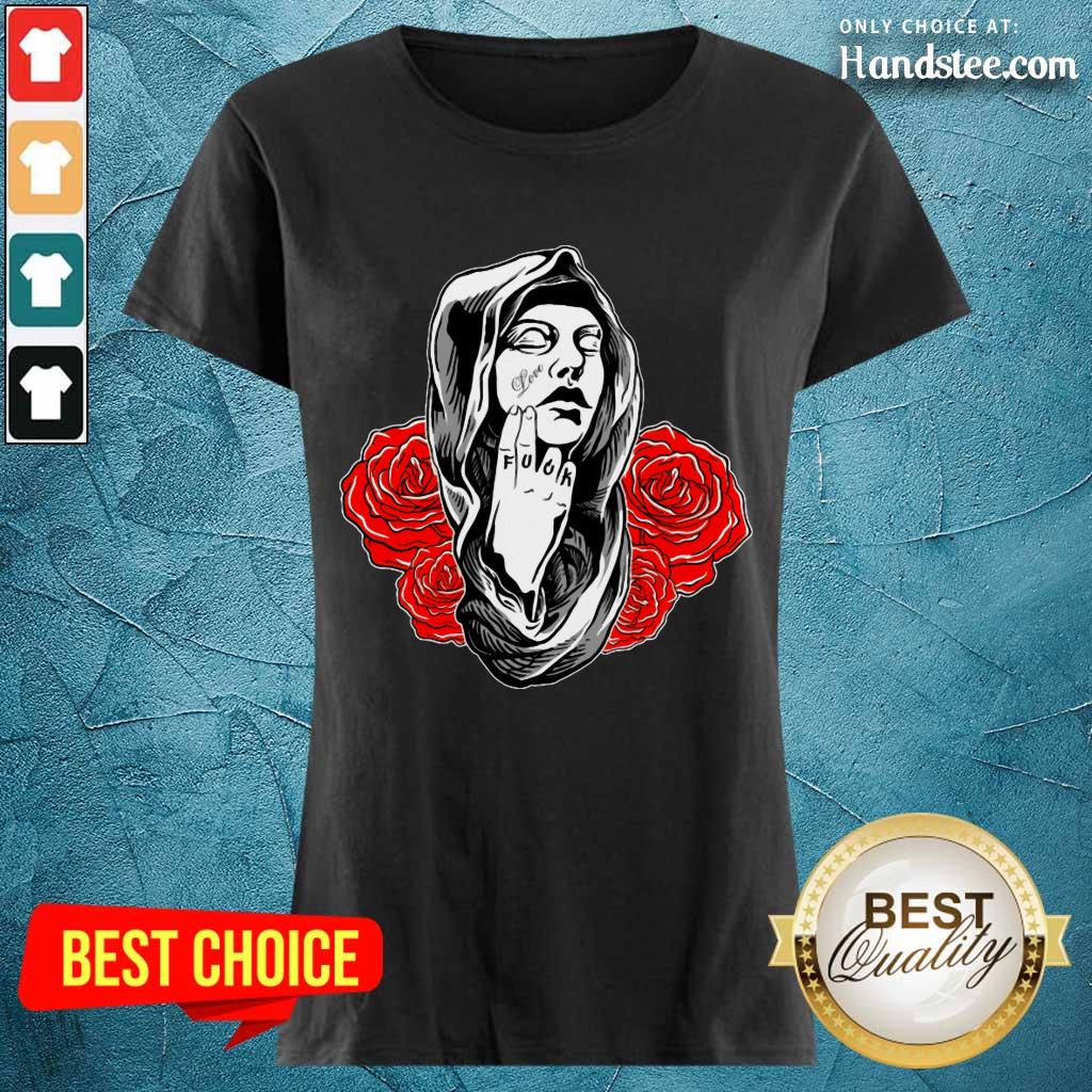 Confident Girl Rose Love Fuck Shirt