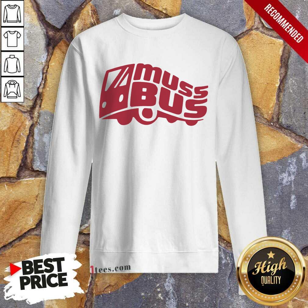 Confident Muss Bus Shirt