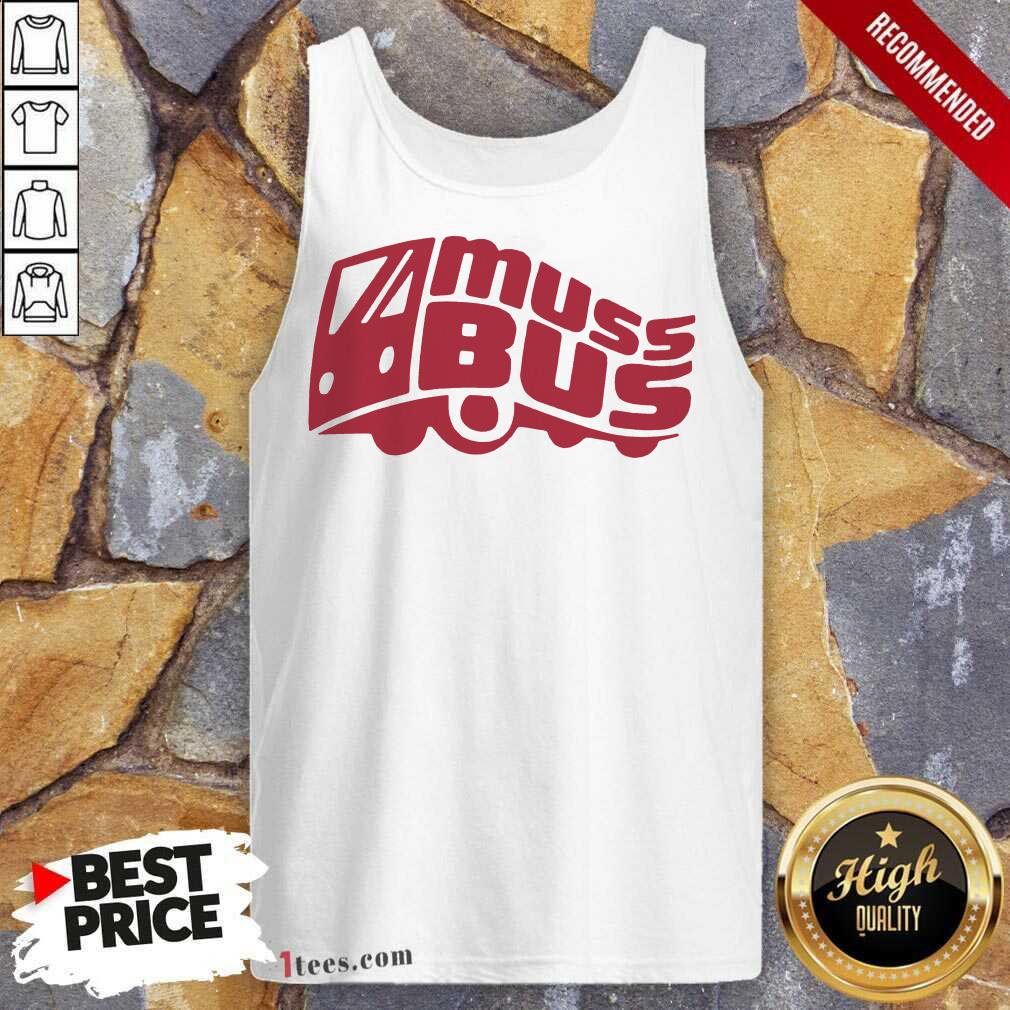 Confident Muss Bus Shirt