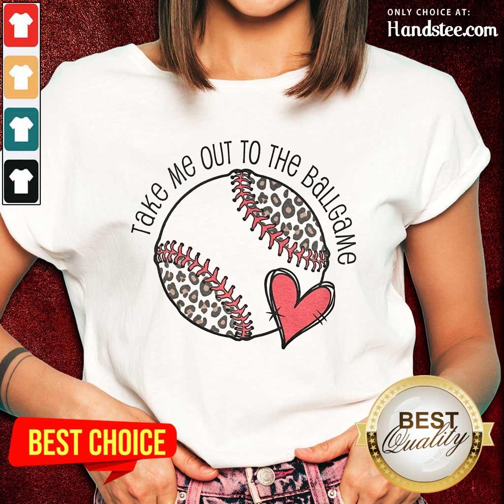 Confident Take Me Out To The Ball Game Shirt