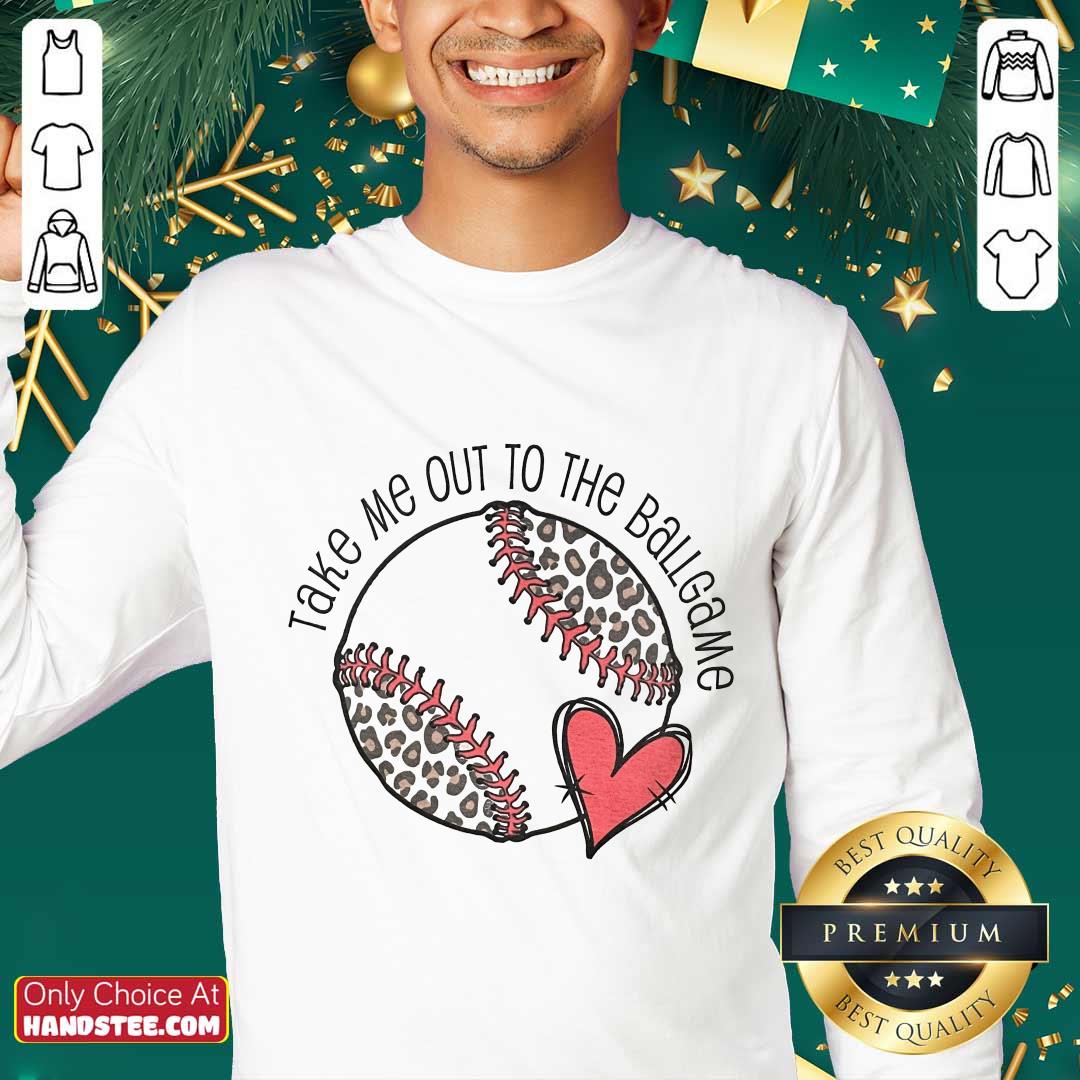Confident Take Me Out To The Ball Game Shirt