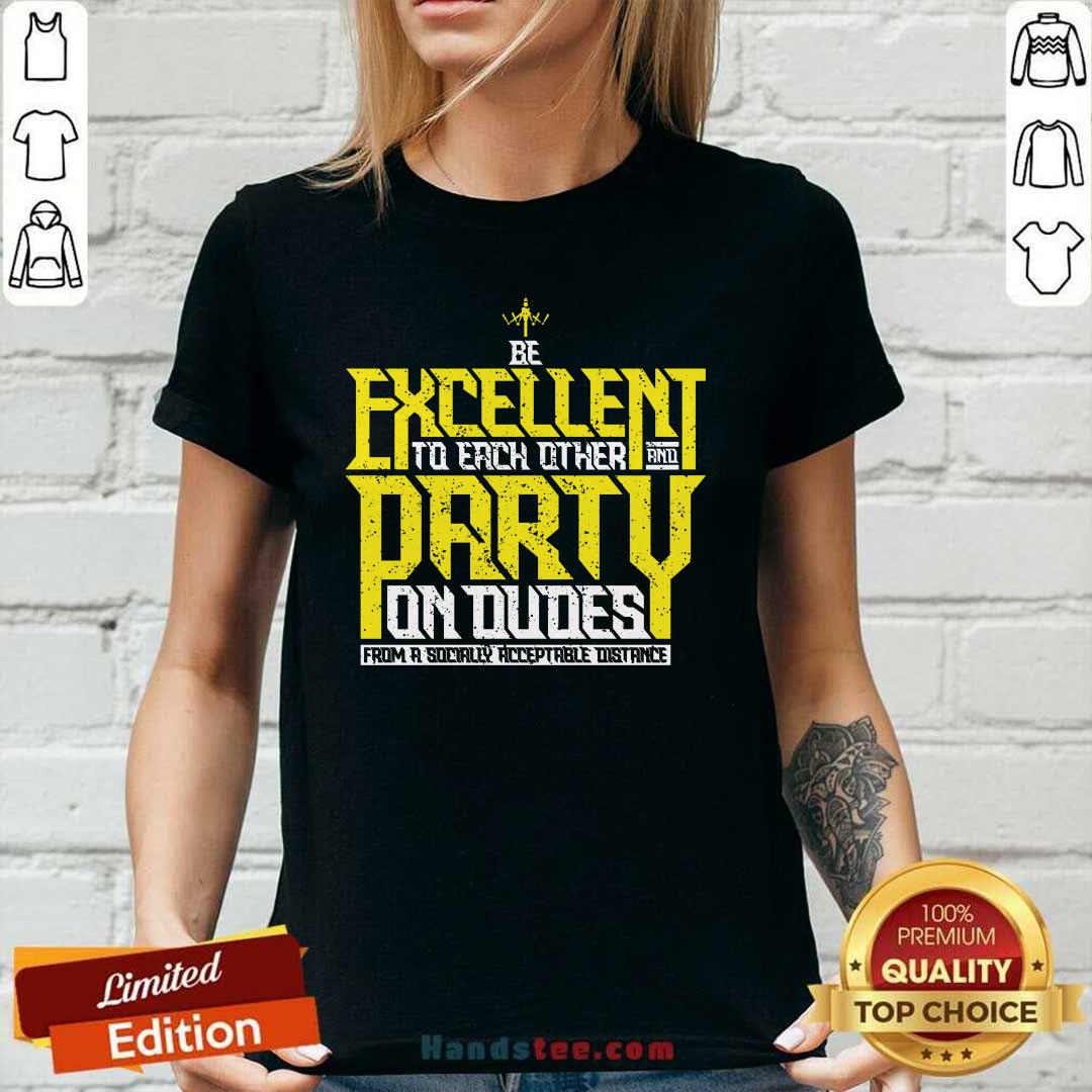 Confused Excellent To Each Other Party Dudes 6 Shirt