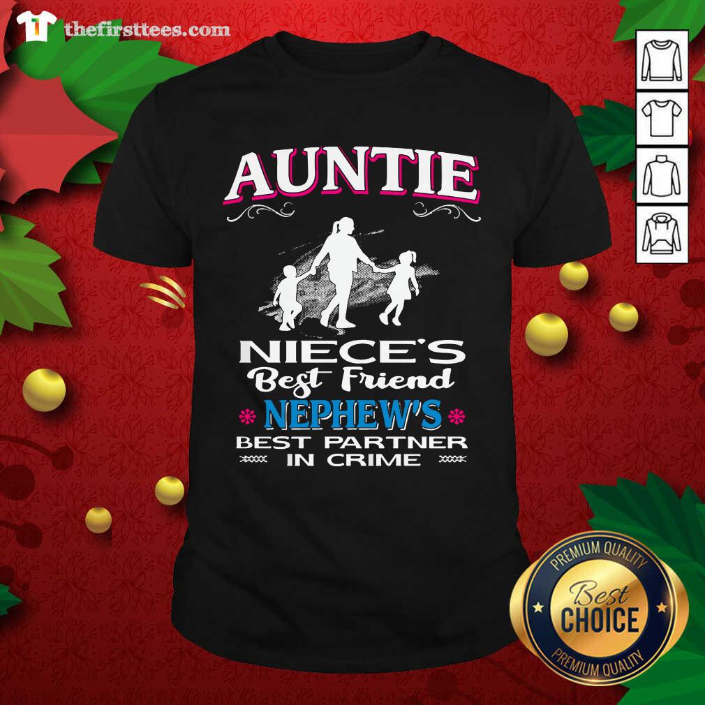 Cool Auntie Niece’s Best Friend Nephew’s Best Partner In Crime Shirt