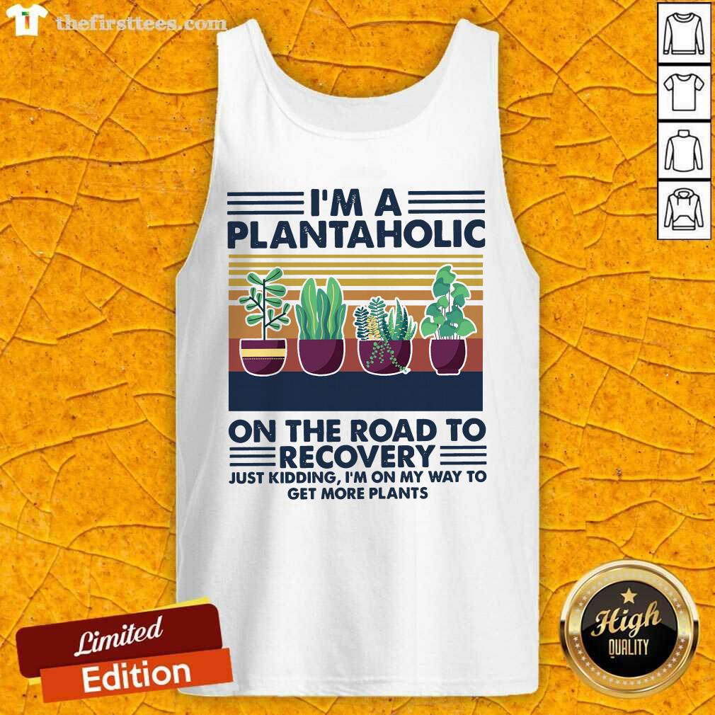 Cool I’m A Plantaholic On The Road To Recovery Vintage Retro Shirt