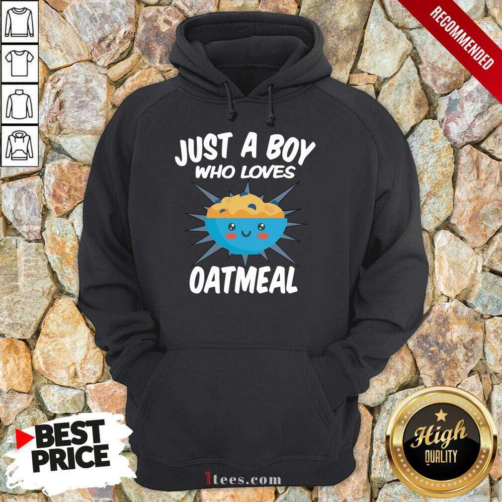 Cool Just A Boy Who Loves Oatmeal Shirt