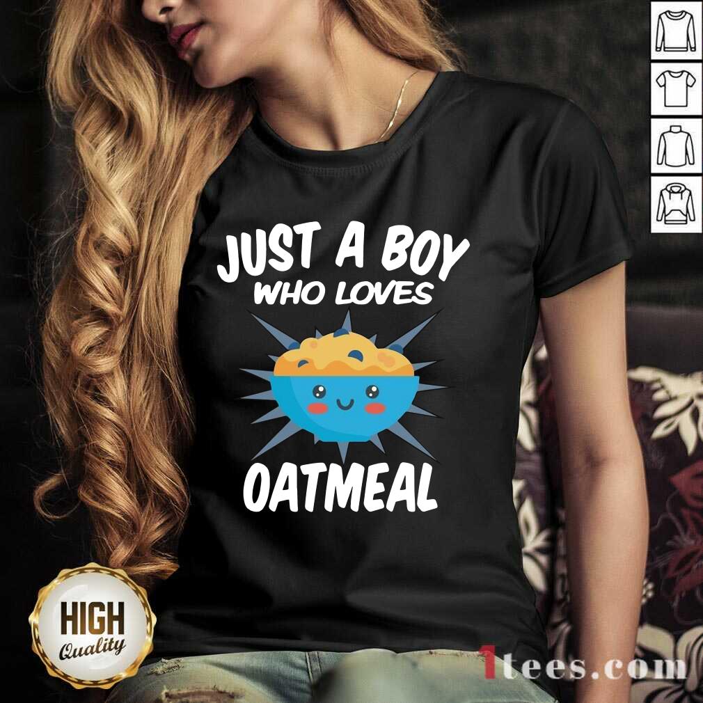 Cool Just A Boy Who Loves Oatmeal Shirt