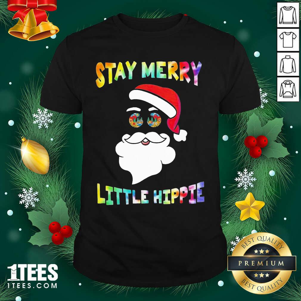 Cool Santa Claus Stay Merry Little Hippie Christmas Shirt