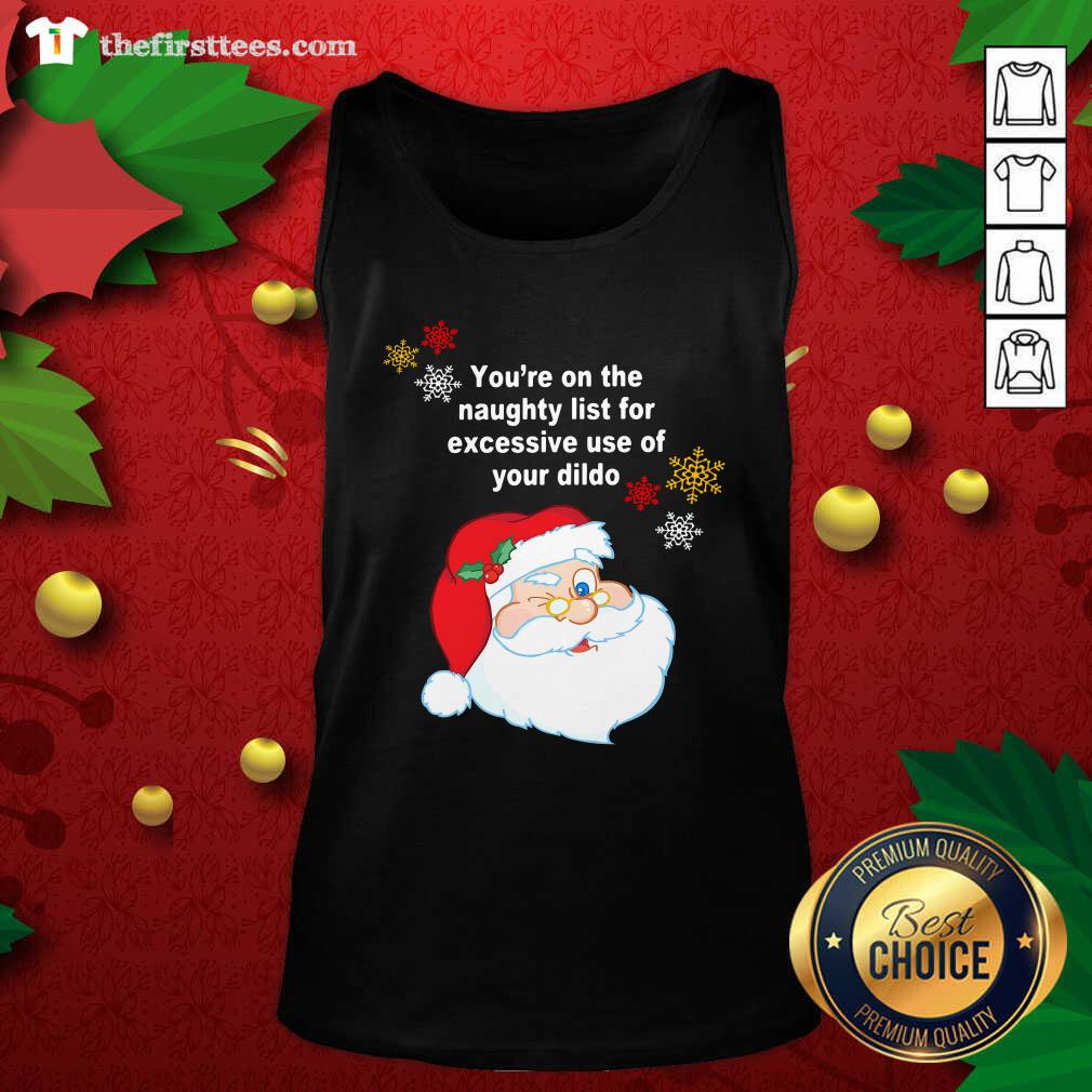 cool-santa-claus-youre-on-the-naughty-list-for-excessive-use-of-your-dildo-christmas-tank-top.jpg
