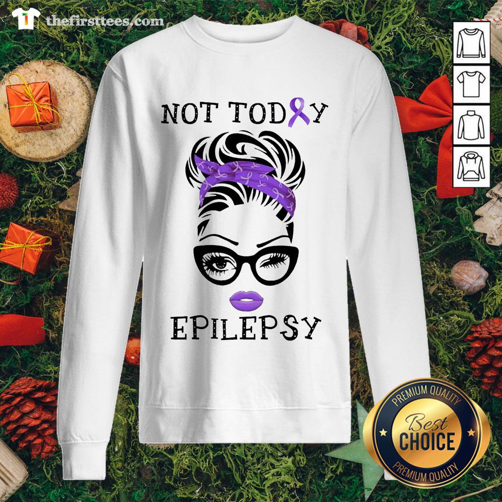 Colorful Woman Not Today Epilepsy Shirt