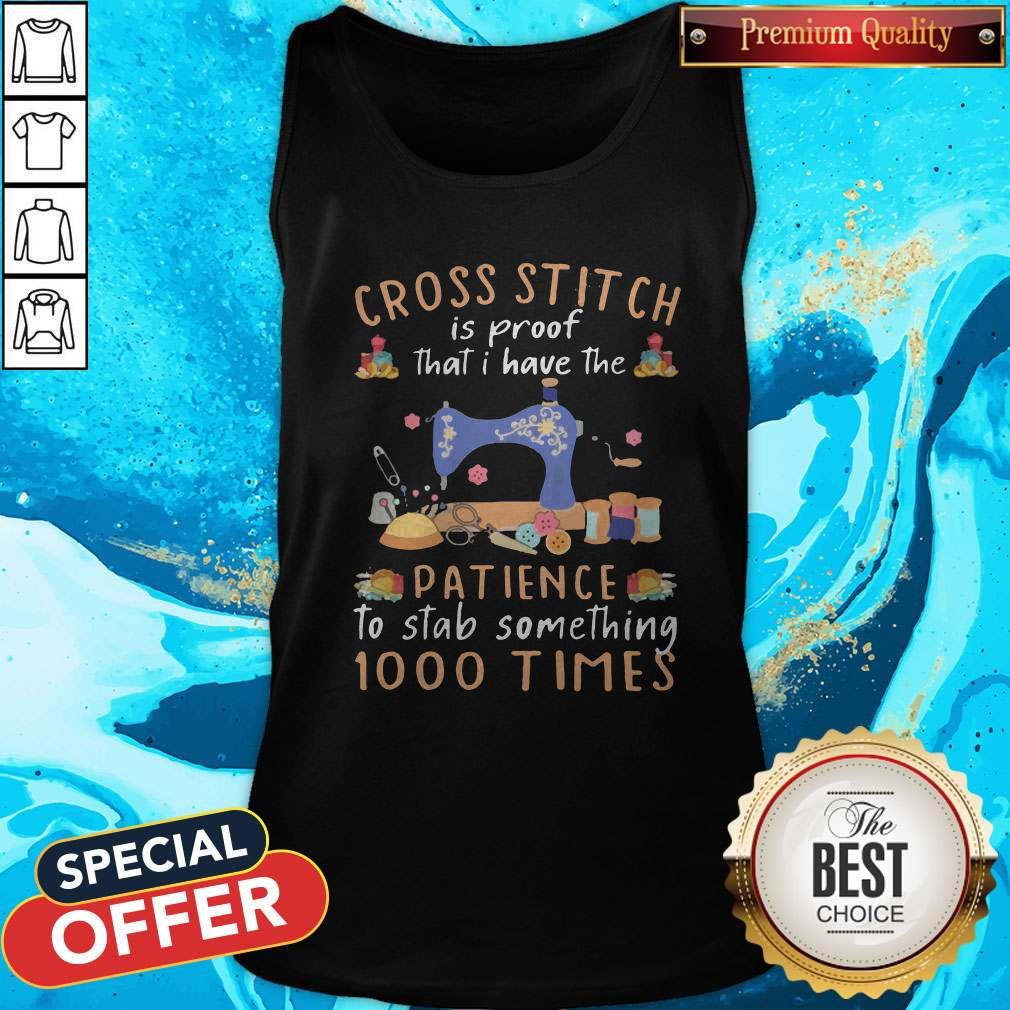 cross-stitch-is-proof-that-i-have-the-patience-to-stab-something-1000-times-tank-top.jpg