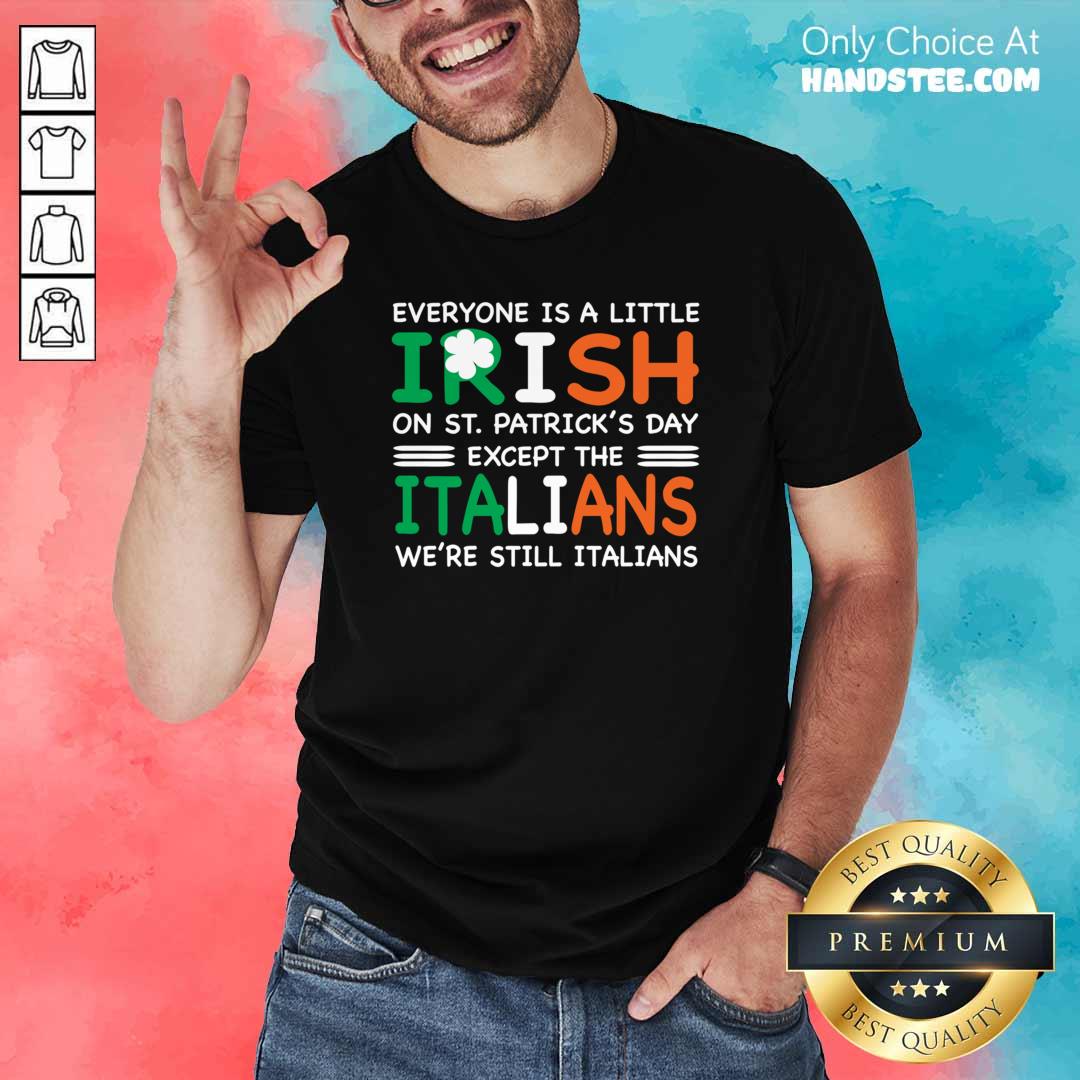 Cute 7 St Patricks Except The Italians Shirt