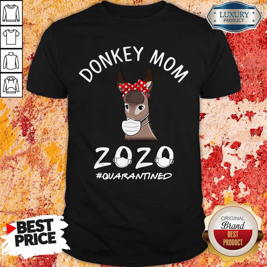 Cute Donkey Mom 2020 #Quarantined Shirt