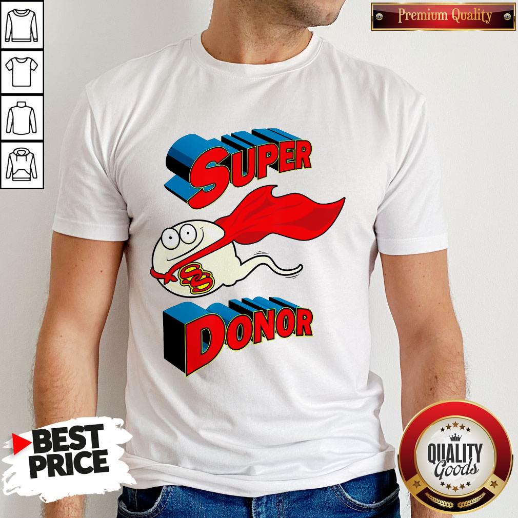 Cute Super Donor Shirt