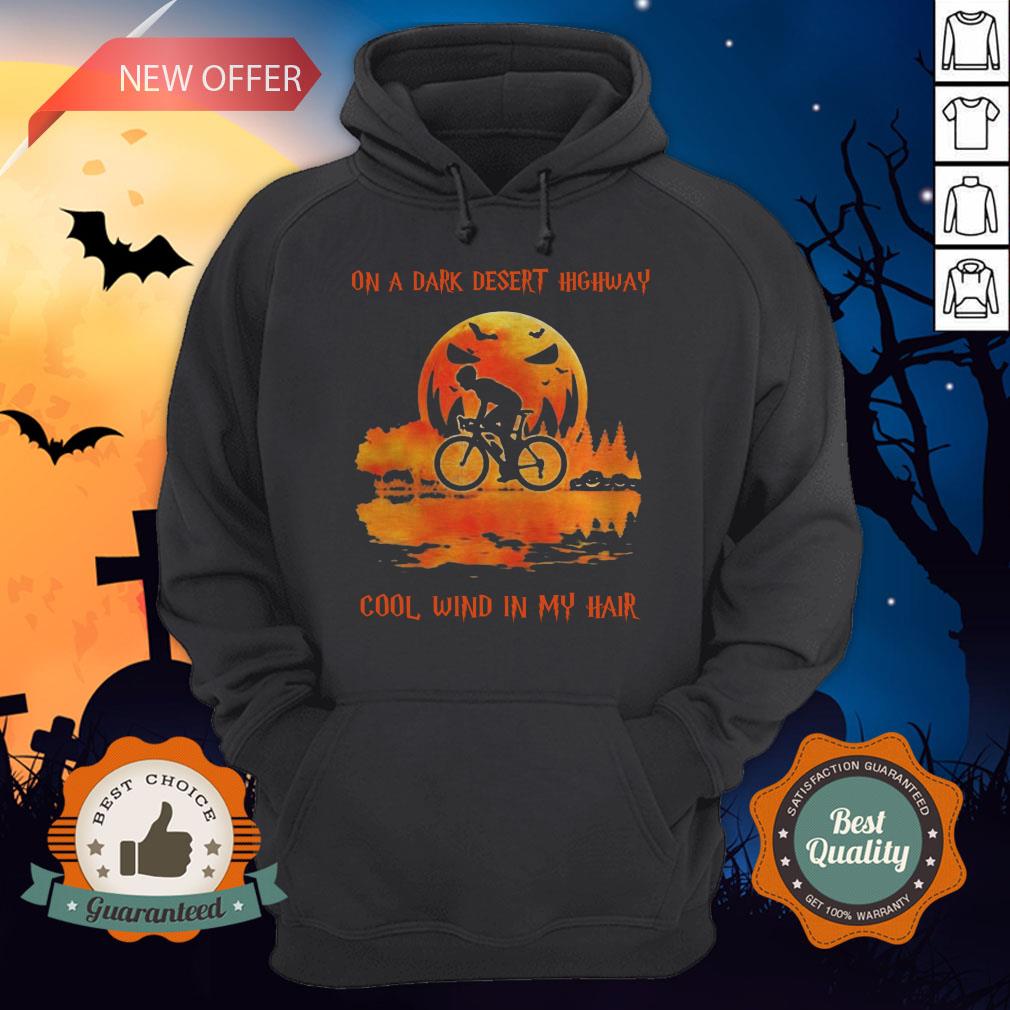 Cycling On A Dark Desert Highway Cool Wind In My Hair Halloween Shirt