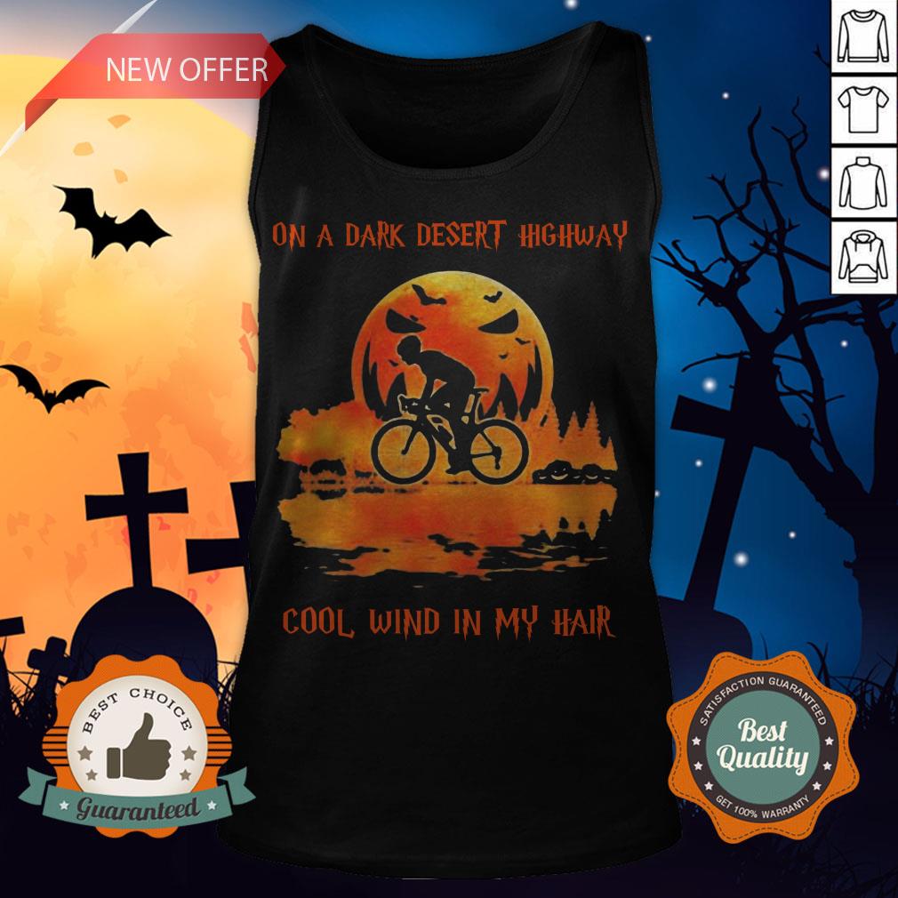 Cycling On A Dark Desert Highway Cool Wind In My Hair Halloween Shirt