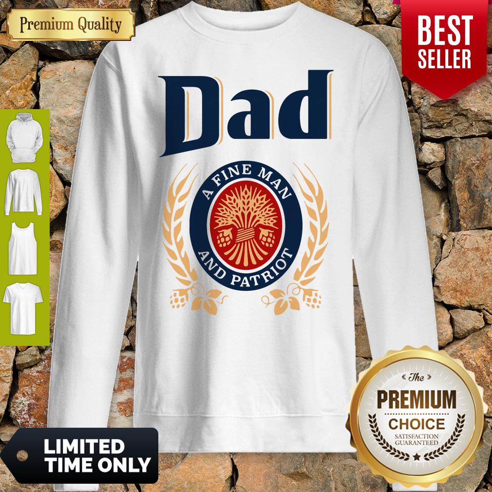 Dad A Fine Man And Patriot Miller Lite Fathers Day Shirt