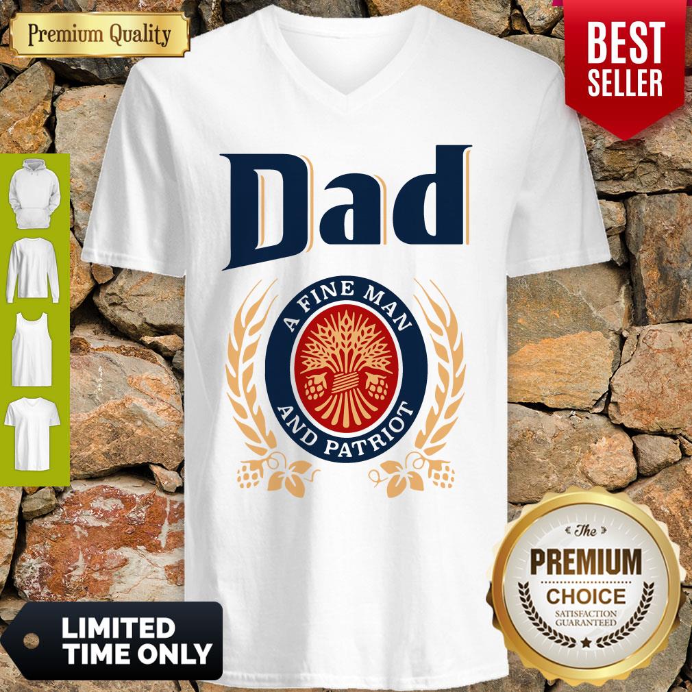 Dad A Fine Man And Patriot Miller Lite Fathers Day Shirt