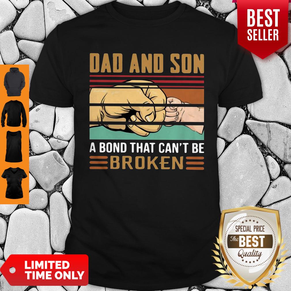 Dad And Son A Bond That Can't Be Broken Vintage Shirt