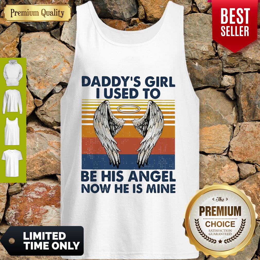 Daddy’s Girl I Used To Be His Angel Now He Is Mine Vintage Shirt
