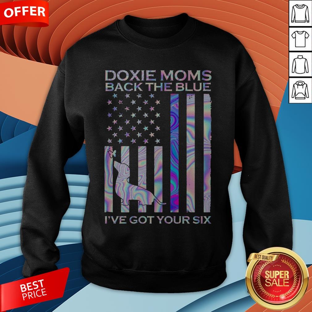 Daschund Dixie Moms Back The Blue I’ve Got Your Six American Flag Shirt