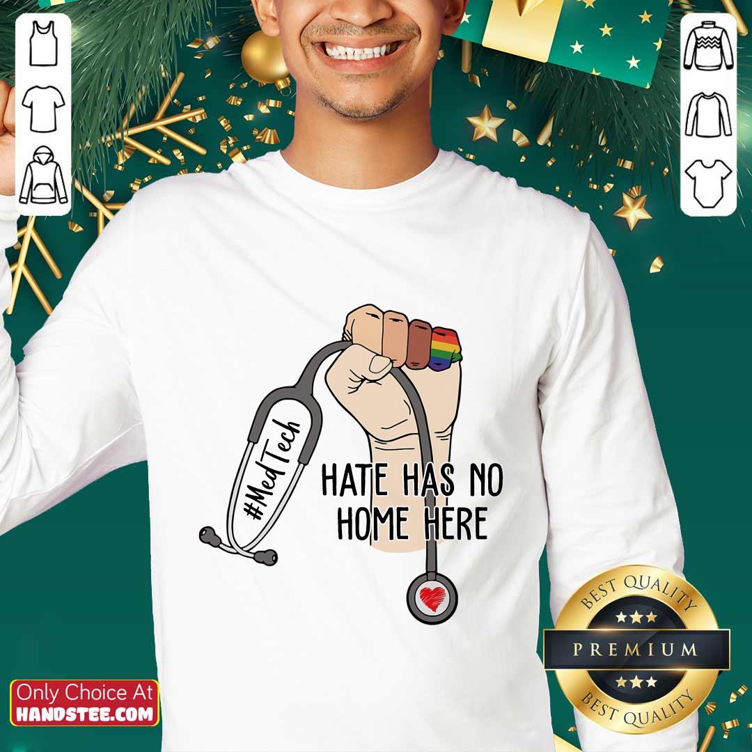 Delighted Med Tech Hate Has No Home Here Shirt
