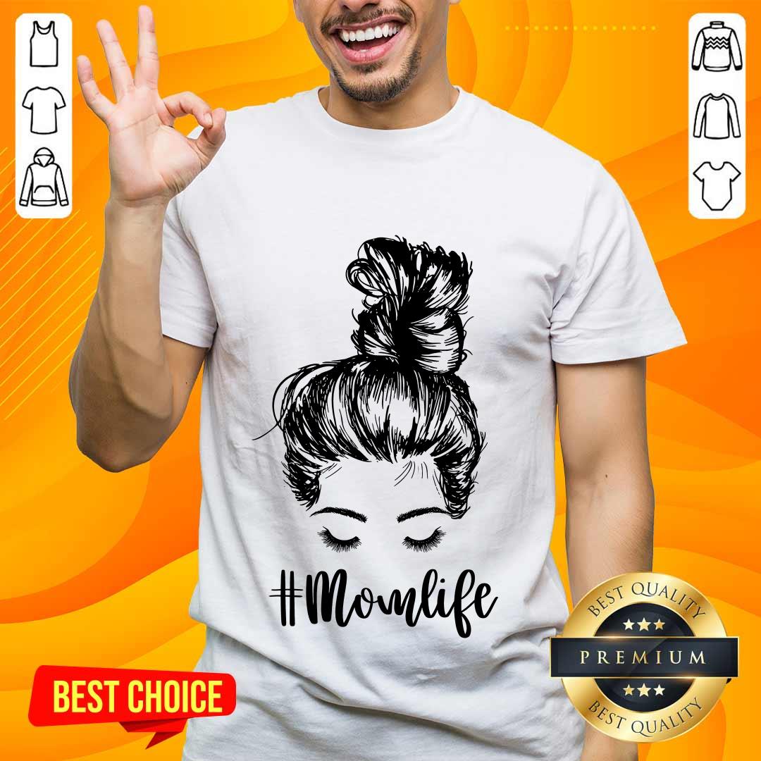 Delighted Mom Life Hair In Bun Shirt