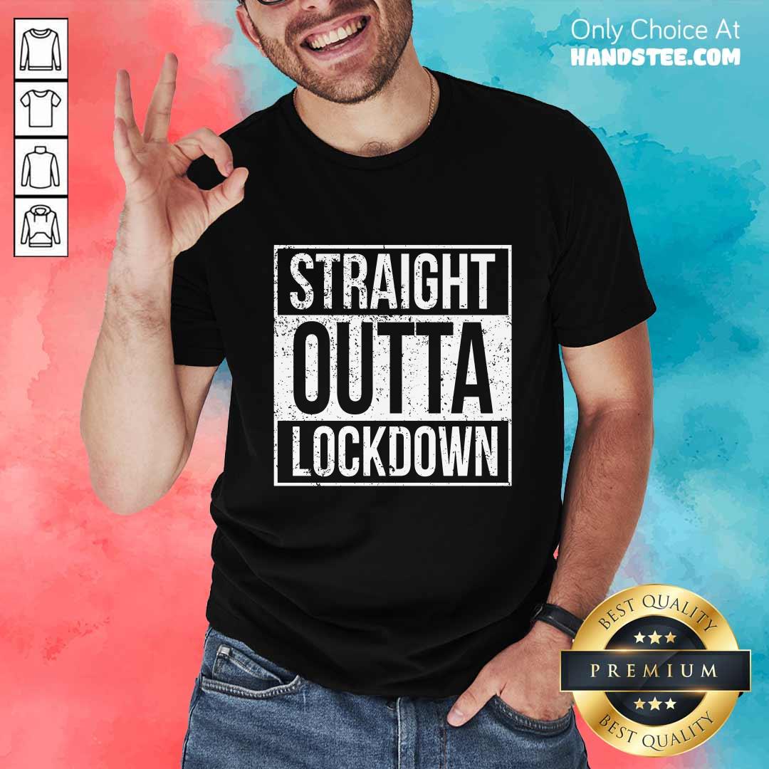 Delighted Straight Outta Lockdown Shirt