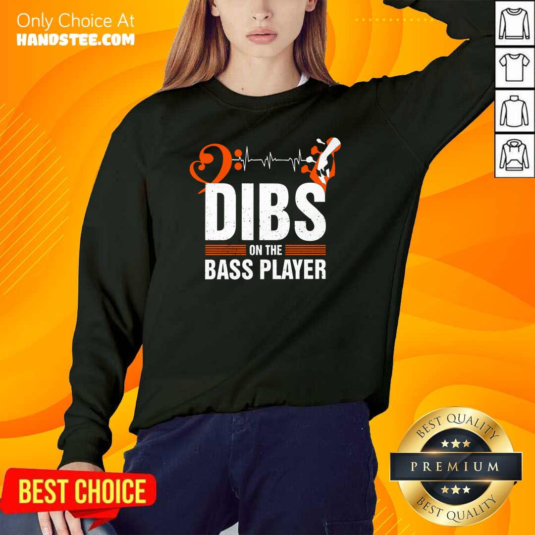 Dibs On The Bass Player Shirt
