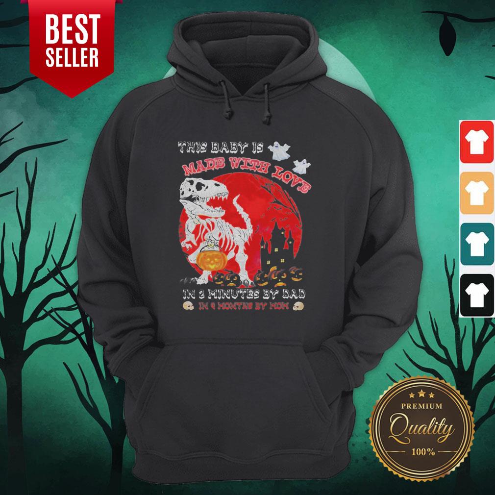 dinosaur-this-baby-is-made-with-love-in-3-minutes-by-dad-in-month-by-mom-sunset-halloween-hoodie.jpg