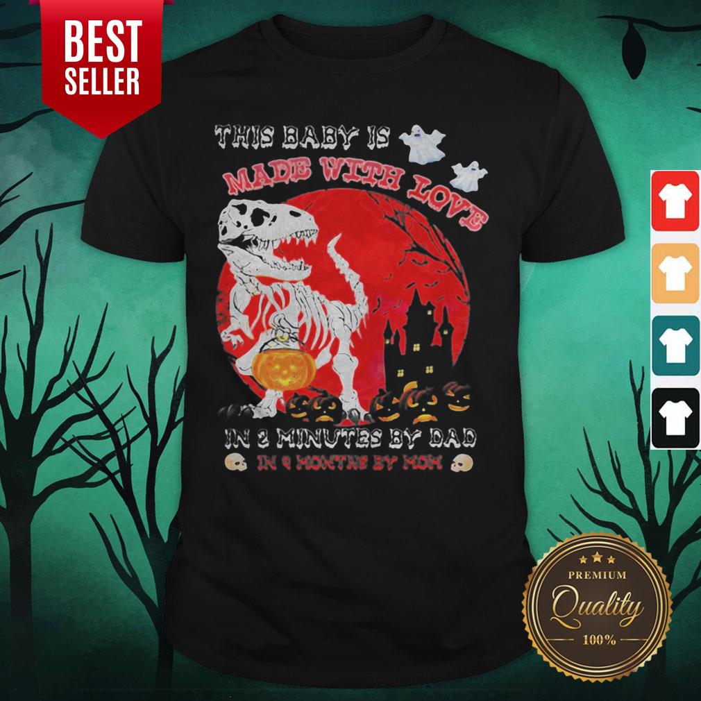 dinosaur-this-baby-is-made-with-love-in-3-minutes-by-dad-in-month-by-mom-sunset-halloween-shirt.jpg