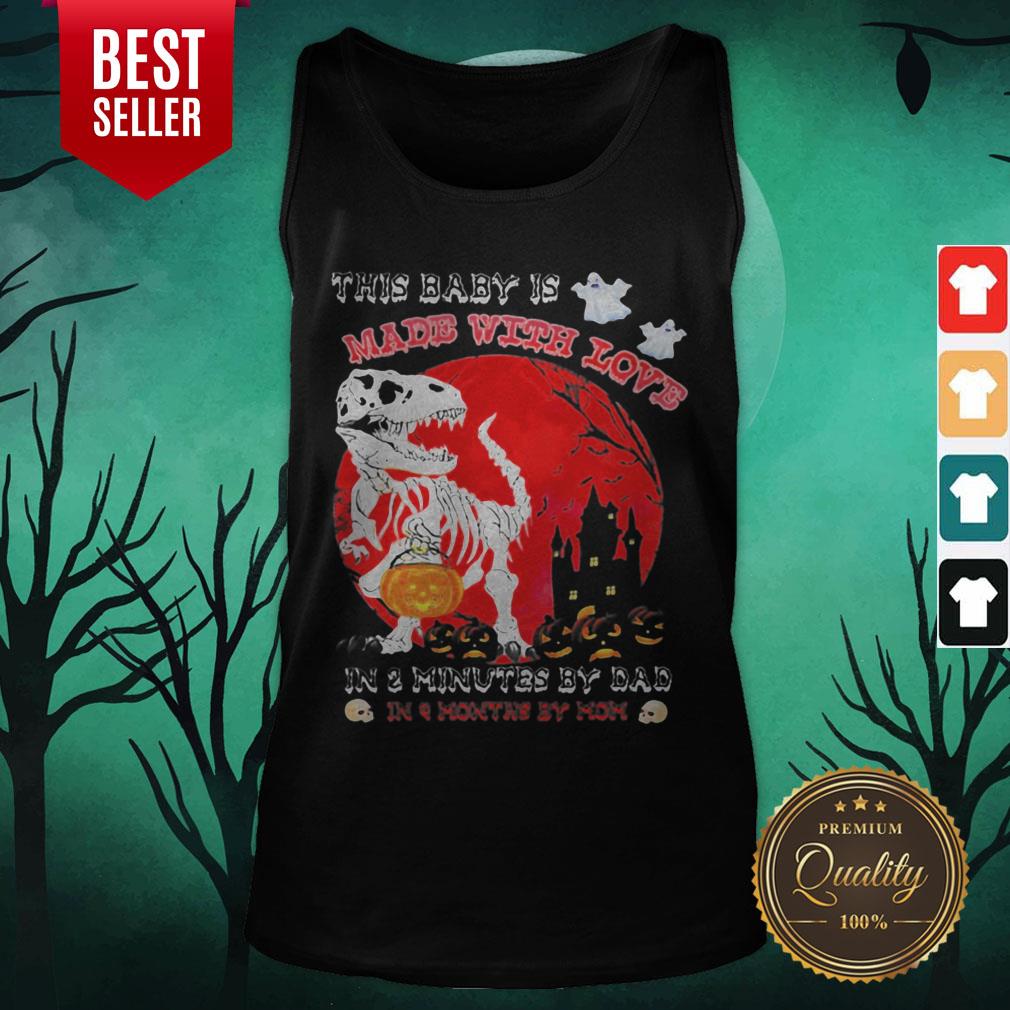 dinosaur-this-baby-is-made-with-love-in-3-minutes-by-dad-in-month-by-mom-sunset-halloween-tank-top.jpg