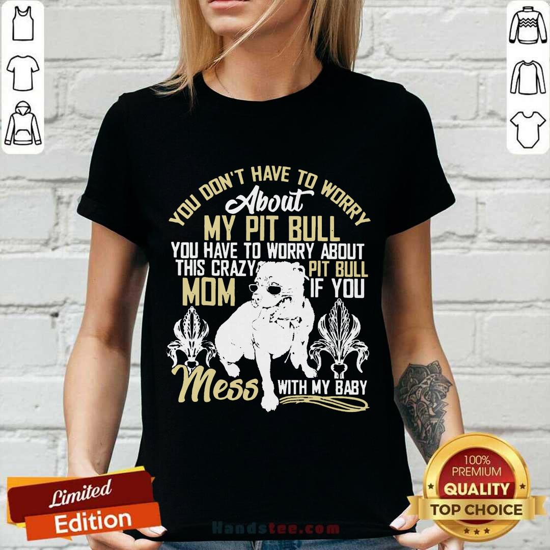 Don't Mess With My Pitbull Shirt