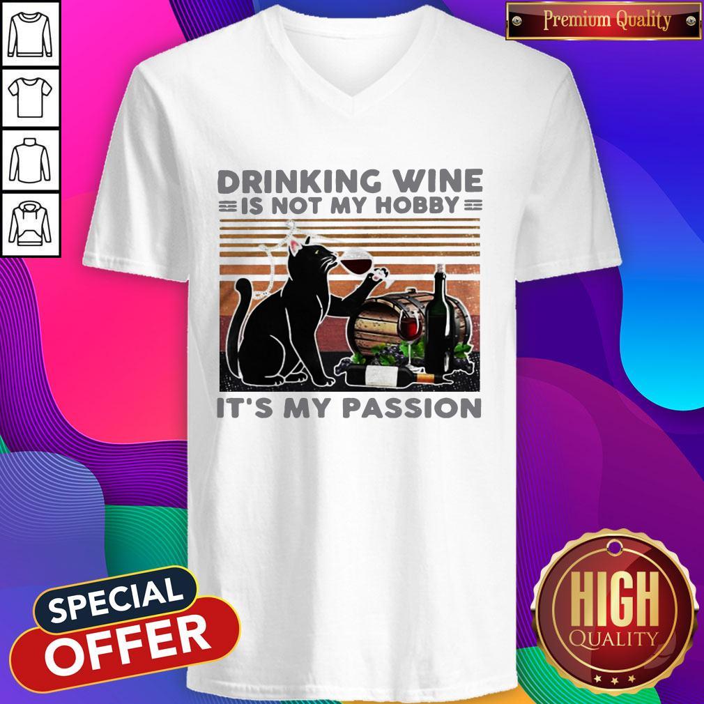 Drinking Wine Is Not My Hobby It’s My Passion Black Cat Shirt