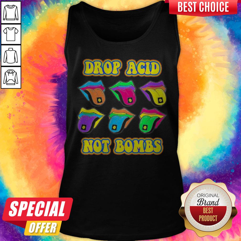 Drop Acid Not Bombs Trippy Tongue Lsd Shirt