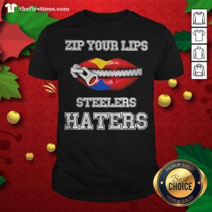Funny Zip Your Lips Steelers Haters Kiss Shirt