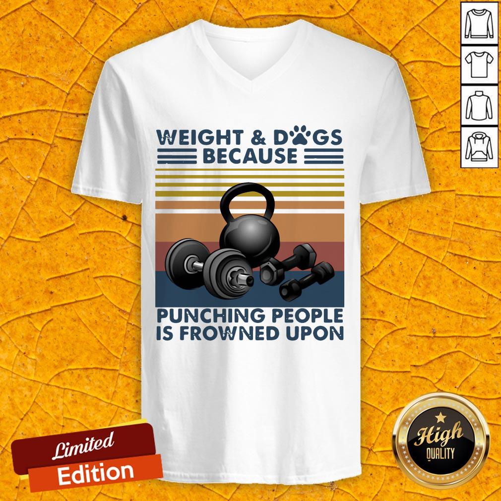 Weight And Dogs Because Punching People Is Frowned Upon Vintage Retro Shirt