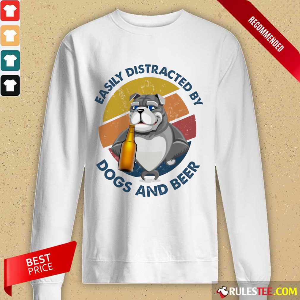 Easily Distracted By Dogs And Beer Shirt