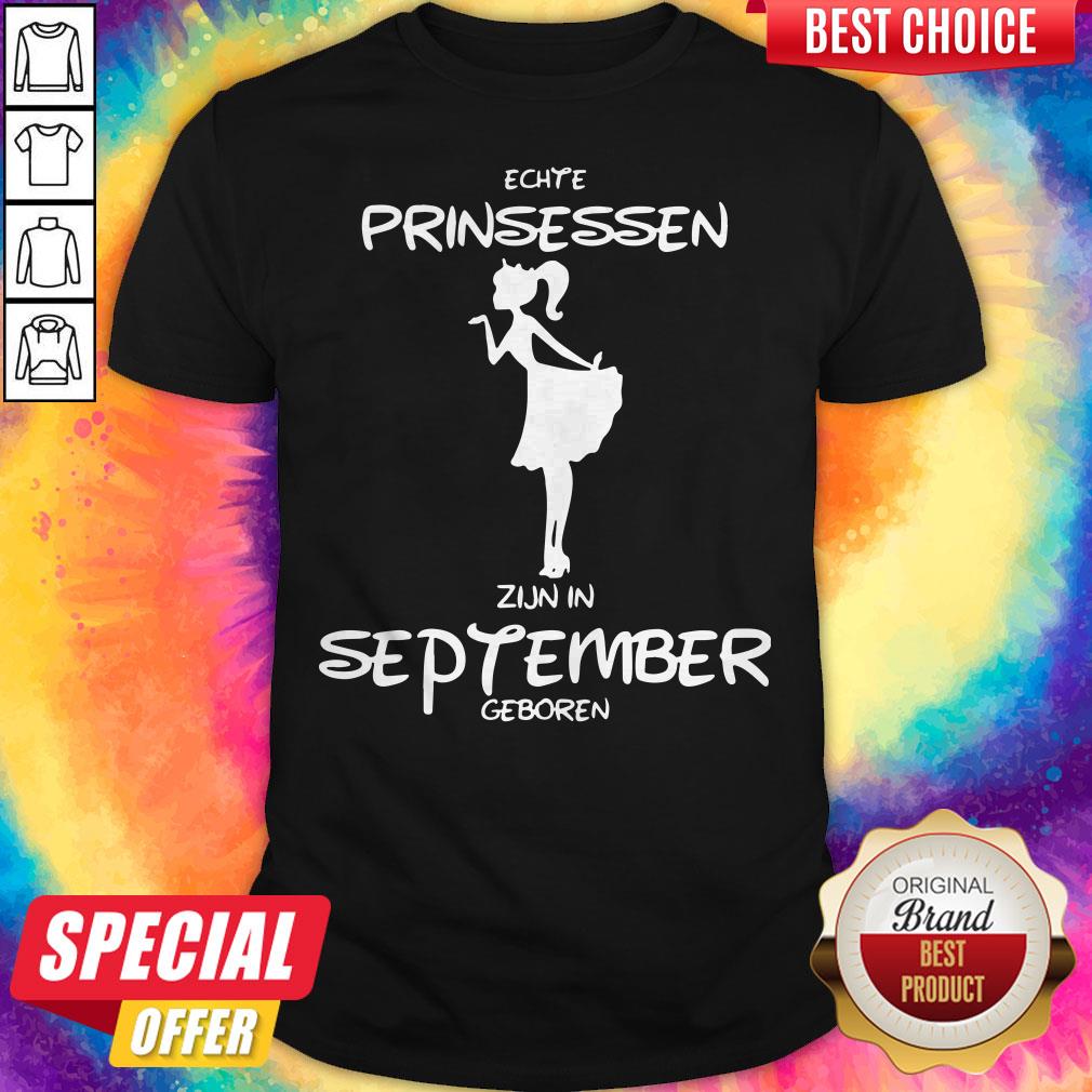 Echte Prinsessen Zijn In September Geboren Shirt