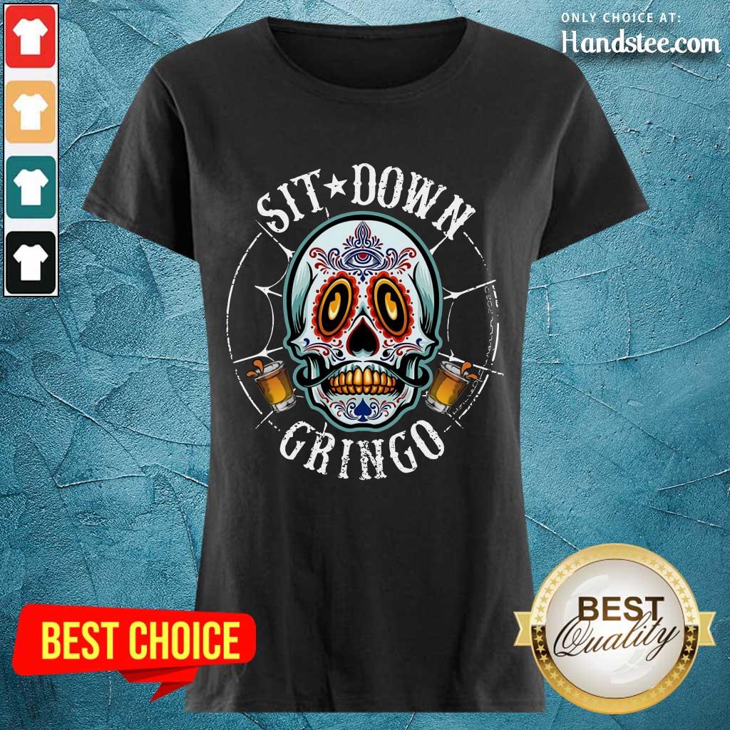 Ecstatic Cinco De Mayo Sit Down Gringo Shirt