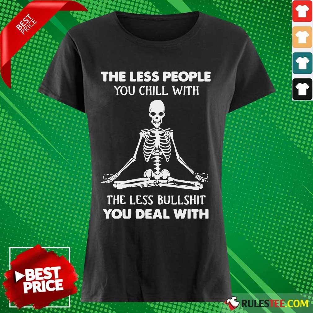 Ecstatic Skeleton Chill Less Bullshit Shirt