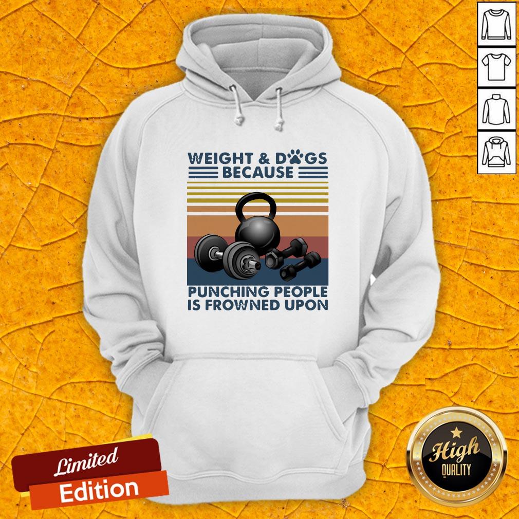 Weight And Dogs Because Punching People Is Frowned Upon Vintage Retro Shirt