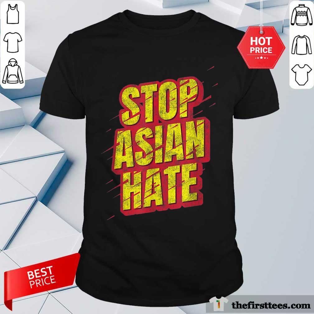 Extremely Hot Stop Asian Hate Shirt