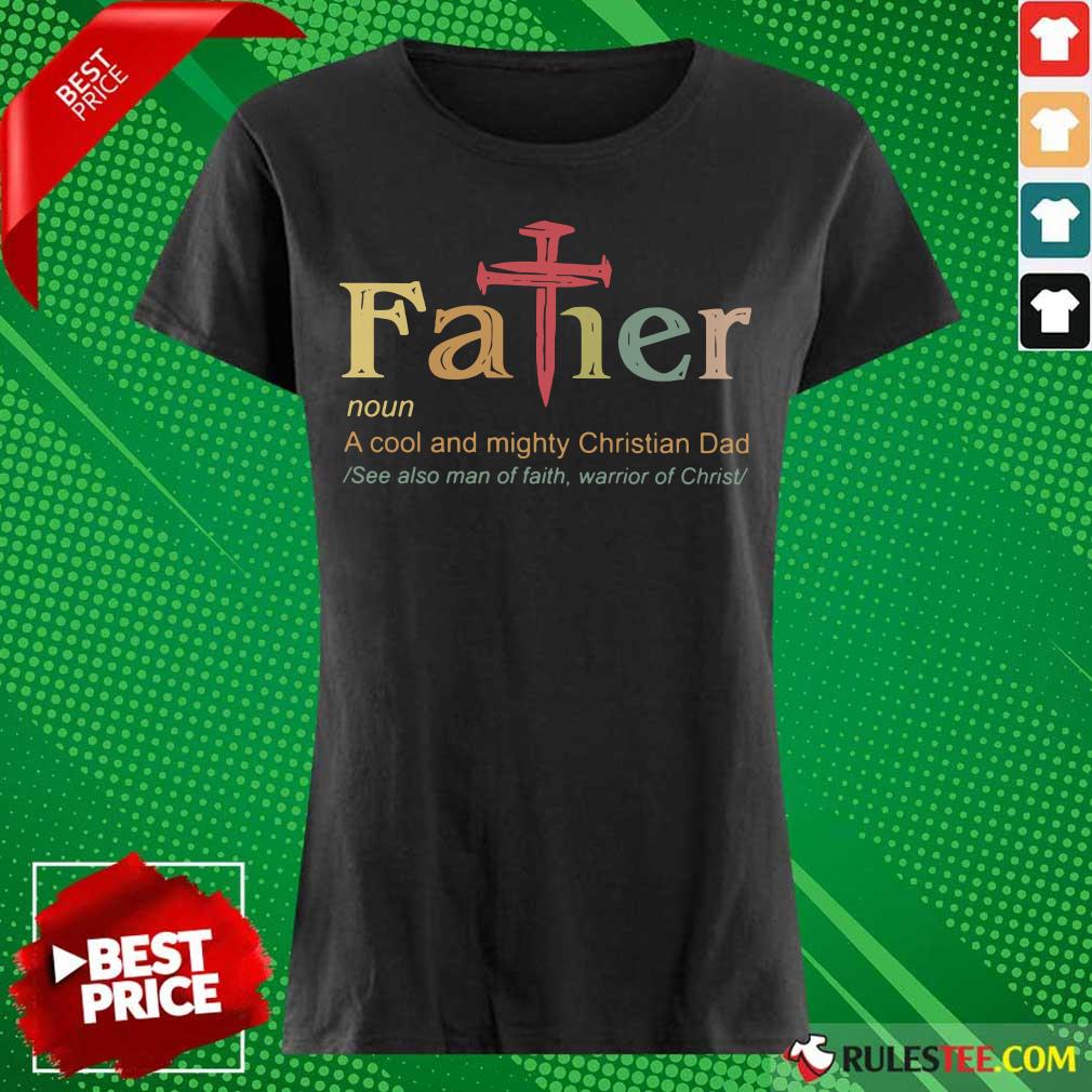 Father Noun A Cool And Mighty Christian Dad Shirt