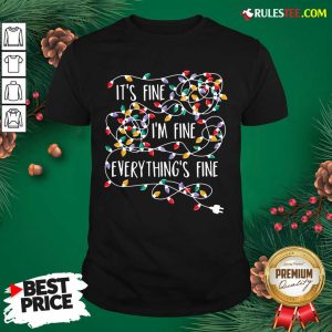 Official Its Fine Im Fine Everythings Fine Shirt