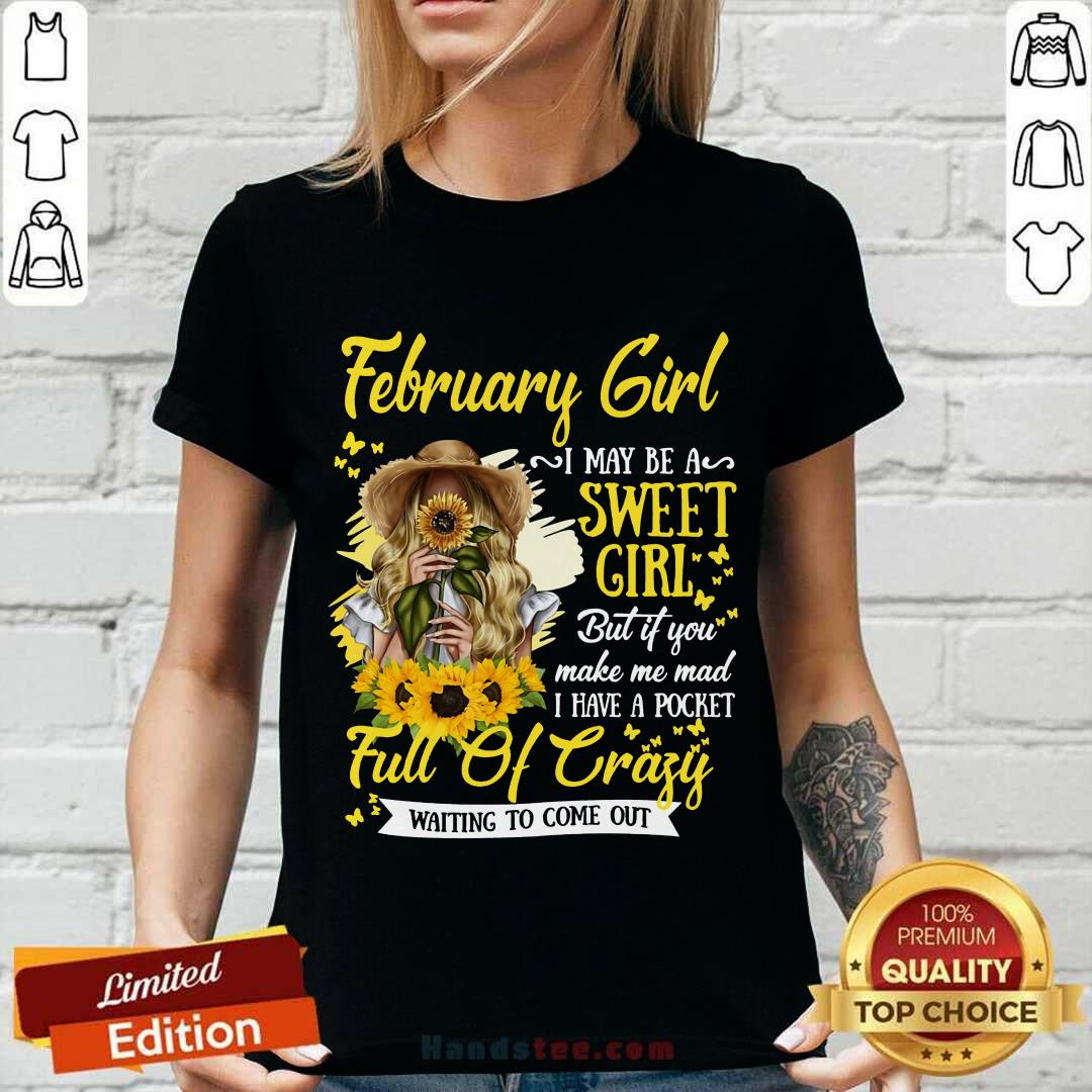 February Girl Sweet Girl Full Of Crazy Shirt