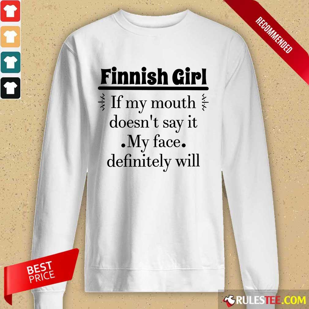 Finnish Girl If My Mouth Shirt