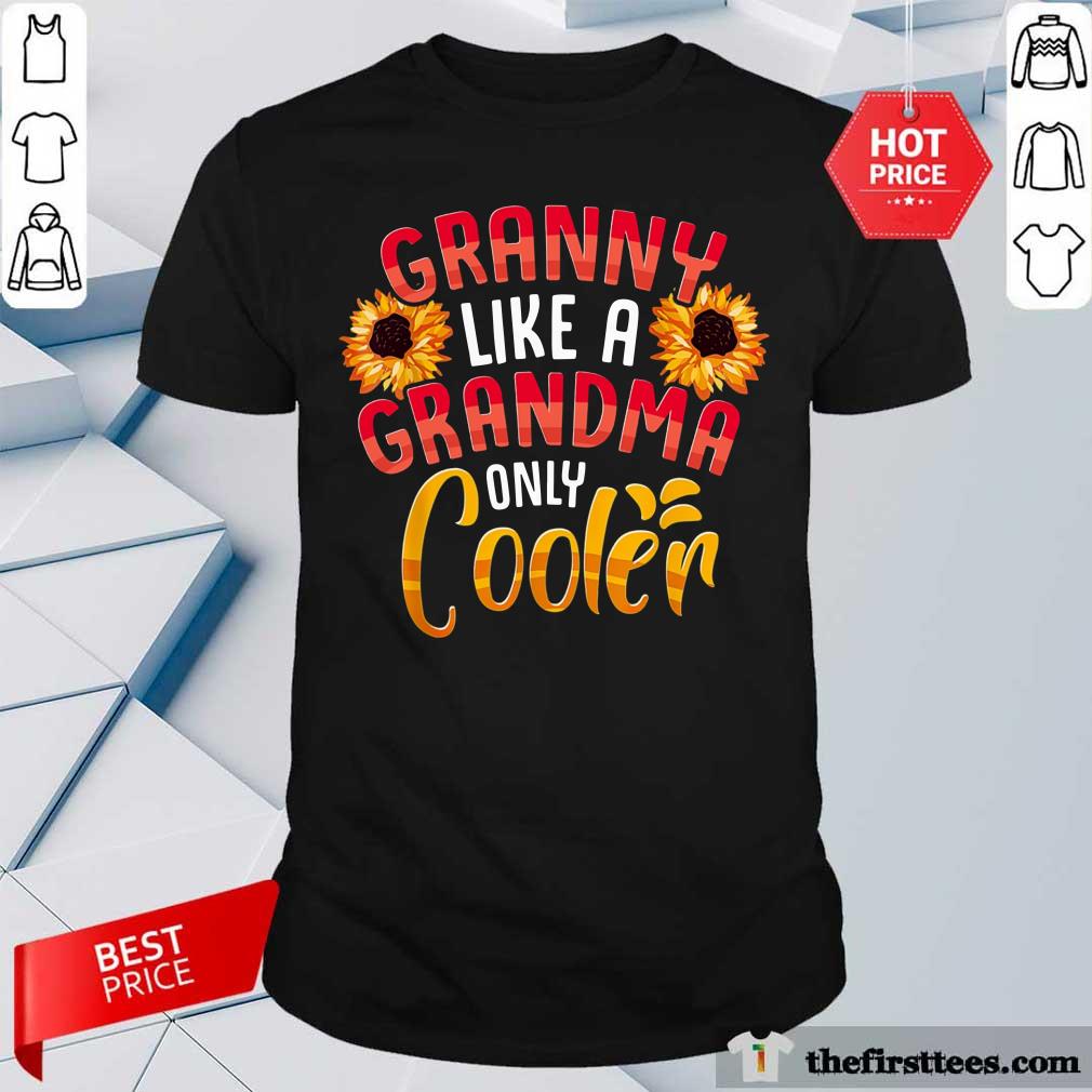 Flower Granny Like A Grandma Only Cooler Shirt