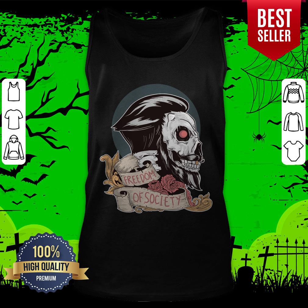 Freedom Of Society Skull Man Day Of The Dead Shirt